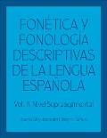 Fon?tica Y Fonolog?a Descriptivas de la Lengua Espa?ola: Volume 2