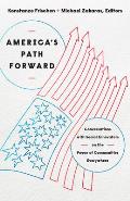 America's Path Forward: Conversations with Social Innovators on the Power of Communities Everywhere