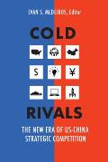 Cold Rivals: The New Era of US-China Strategic Competition