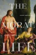The Moral Life: Eight Lectures