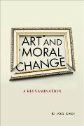 Art and Moral Change: A Reexamination