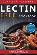 Lectin Free Cookbook: 74 Best Easy Lectin-Free Electric Pressure Cooker Recipes (Start Today An Anti-Inflammatory Diet, Prevent Diseases, Lo