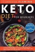 Keto Diet For Beginners: 2 Manuscripts - 70 No Hassle Ketogenic Recipes in 30 Minutes or less + 50 Quick & Easy Ketogenic Recipes for Rapid Wei