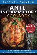 Anti-Inflammatory Cookbook: 50 Quick and Easy Recipes to Reduce Inflammation, Heal the Immune System and Improve Overall Health (7-Day Meal Plan t