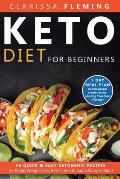 Keto Diet For Beginners: 50 Quick & Easy Ketogenic Recipes for Rapid Weight Loss, Better Health and a Sharper Mind (7 Day Meal Plan to help peo