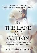 In the Land of Cotton: A True-Life Novel of Family, Faith, Love, and Perseverance