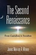 The Second Renaissance: From Capitalism to Socialism