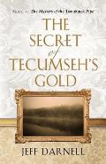 The Secret of Tecumseh's Gold