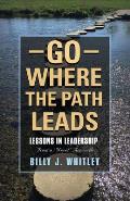 Go Where The Path Leads: Lessons in Leadership From a 'Novel' Approach