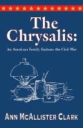 The Chrysalis: An American Family Endures the Civil War