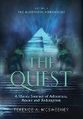 The Quest: A Heroic Journey of Adventure, Rescue and Redemption