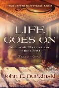 Life Goes on: Wait, wait. There's More to the Story!