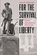 For the Survival of Liberty: Great Presidential Decisions