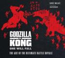 Godzilla vs Kong One Will Fall The Art of the Ultimate Battle Royale