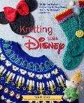 Knitting with Disney 28 Official Patterns Inspired by Mickey MouseiThe Little Mermaid & More Disney Craft Books Knitting Books Books for Disney Fans
