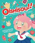 Oishisou The Ultimate Anime Dessert Cookbook