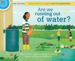 Are We Running Out of Water?: Mind Mappers--Making Difficult Subjects Easy to Understand (Environmental Books for Kids, Climate Change Books for Kid