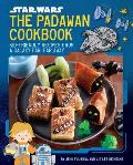 Star Wars The Padawan Cookbook Kid Friendly Recipes from a Galaxy Far Far Away