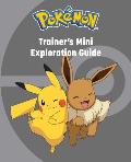 Pokemon Trainers Mini Exploration Guide