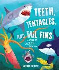 Teeth Tentacles & Tail Fins A Wild Ocean Pop Up Reinhart Studios Ocean Book for Kids Shark Book for Kids Nature Book for Kids