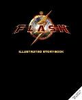 The Flash(tm) Illustrated Storybook: (Dc Book, Pop Culture Picture Book, Movie Tie-In)