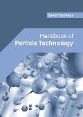 Handbook of Particle Technology