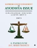 Supreme Court Judgement On Ayodhya Issue - Part 1: Ram Janmabhoomi - Babri Masjid Land Title Dispute