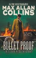 Bullet Proof: An Eliot Ness Mystery
