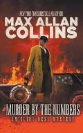 Murder By The Numbers: An Eliot Ness Mystery
