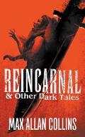 Reincarnal and Other Dark Tales