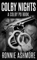 Colby Nights: A Colby PD Novel: Book 2 of the Colby PD Series