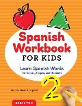 Spanish Workbook For Kids: Learn Spanish Words for Colors, Shapes, and Numbers