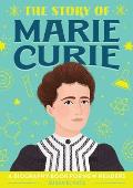 The Story of Marie Curie: An Inspiring Biography for Young Readers