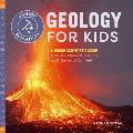 Geology for Kids: A Junior Scientist's Guide to Rocks, Minerals, and the Earth Beneath Our Feet