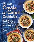 The Easy Creole and Cajun Cookbook: Modern and Classic Dishes Made Simple