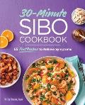 30 Minute SIBO Cookbook 65 Fast Recipes to Relieve Symptoms