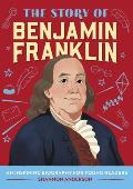 The Story of Benjamin Franklin: An Inspiring Biography for Young Readers