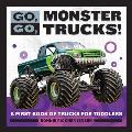 Go Go Monster Trucks A First Book of Trucks for Toddlers