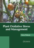 Plant Oxidative Stress and Management