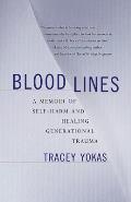 Bloodlines: A Memoir of Harm and Healing
