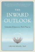 The Inward Outlook: Conscious Choice as a Daily Practice