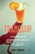 Tranquila: A Doctor-Mom Attempts the Slow Life in Spain