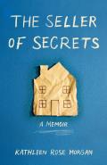 The Seller of Secrets: A Memoir