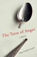 The Taste of Anger: A Memoir