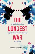 The Longest War: A Psychotherapist's Experience of Divorce, Custody, and Power