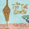 The Too Tall Giraffe: A Children's Book about Looking Different, Fitting in, and Finding Your Superpower