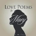 Love Poems for Mary