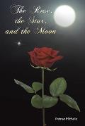 The Rose, the Star, and the Moon