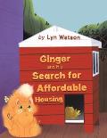 Ginger and His Search for Affordable Housing