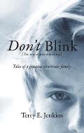 Don't Blink [You might miss something]